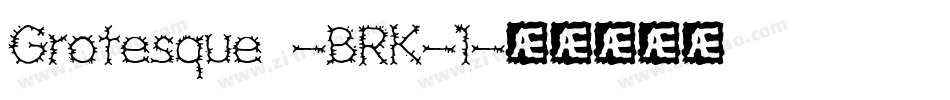 Grotesque -BRK-1字体转换